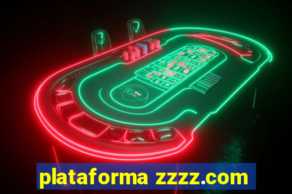 plataforma zzzz.com